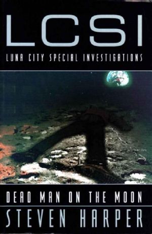 [LCSI: Luna City Special Investigations 01] • Dead Man on the Moon